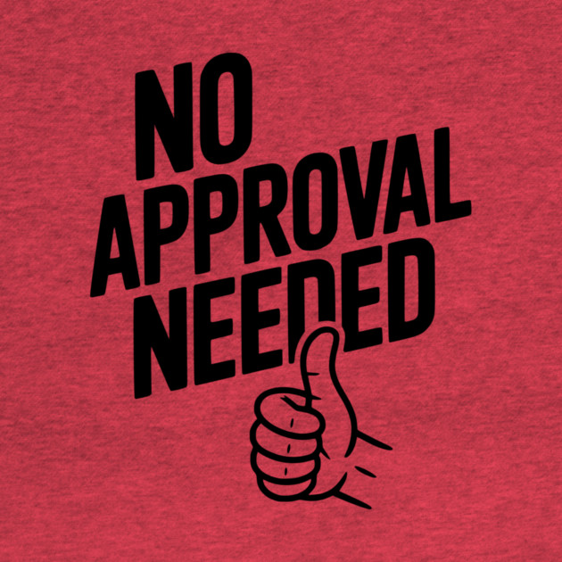 No Approval Needed by Frank Ring