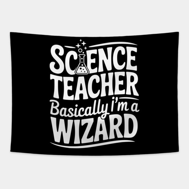 Science Teacher Basically I’m a Wizard Tapestry by Frank Ring
