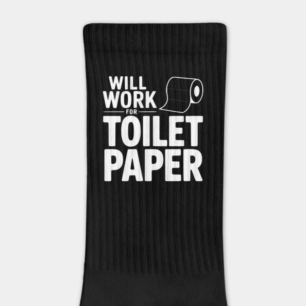 Will Work for Toilet Paper by Frank Ring