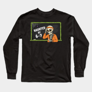 Haunted-By-67 Long Sleeve T-Shirt
