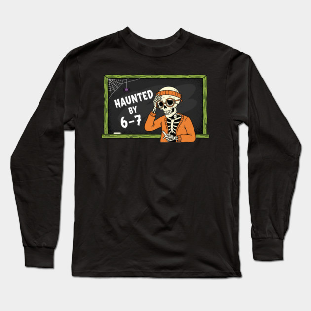 Haunted-By-67 Long Sleeve T-Shirt by Creatifly Graphic Tees