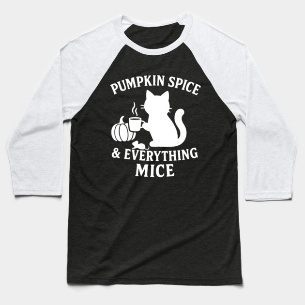 Pumpkin Spice & Everything Mice Baseball T-Shirt by DIGITAL MERCH CREATIONS