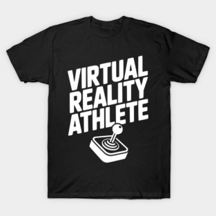 Virtual Reality Athlete T-Shirt
