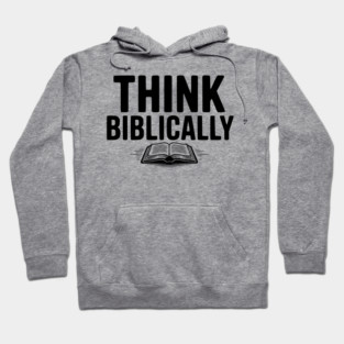 Think Biblically Hoodie