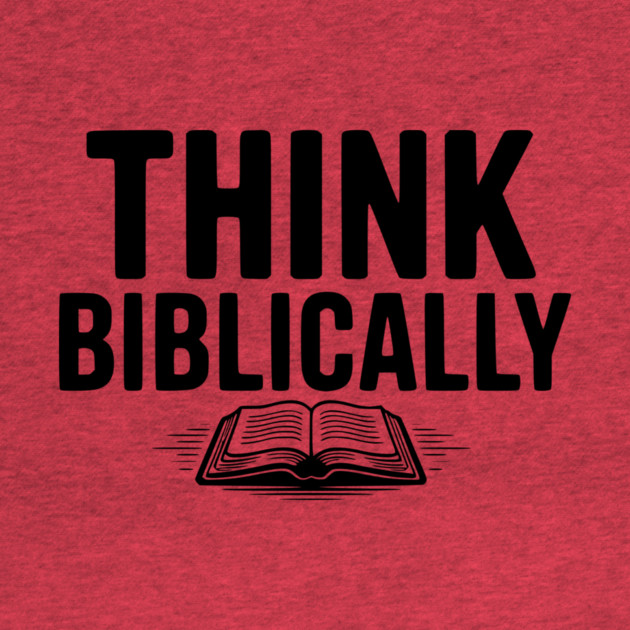 Think Biblically by Frank Ring