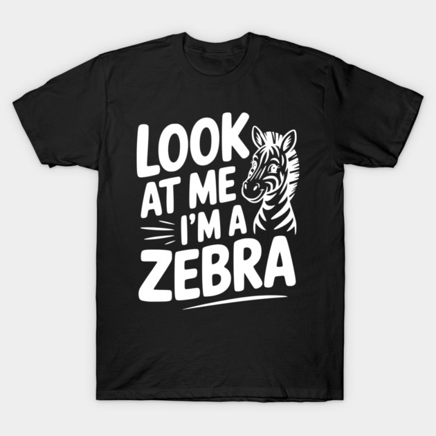 Look at Me I’m a Zebra T-Shirt by Frank Ring