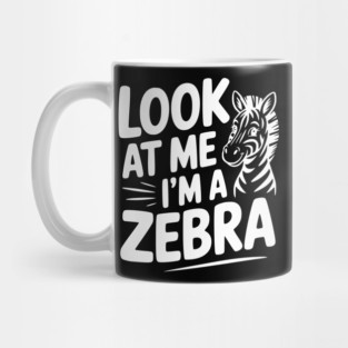 Look at Me I’m a Zebra Mug
