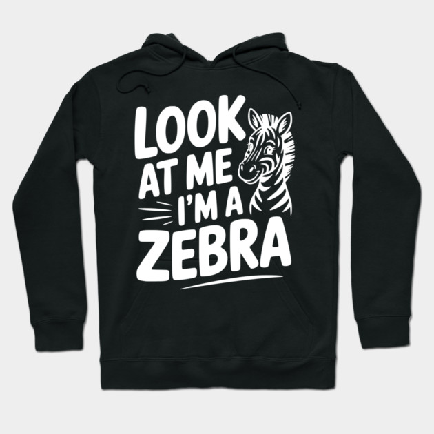 Look at Me I’m a Zebra Hoodie by Frank Ring