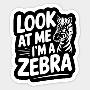 Look at Me I’m a Zebra Magnet