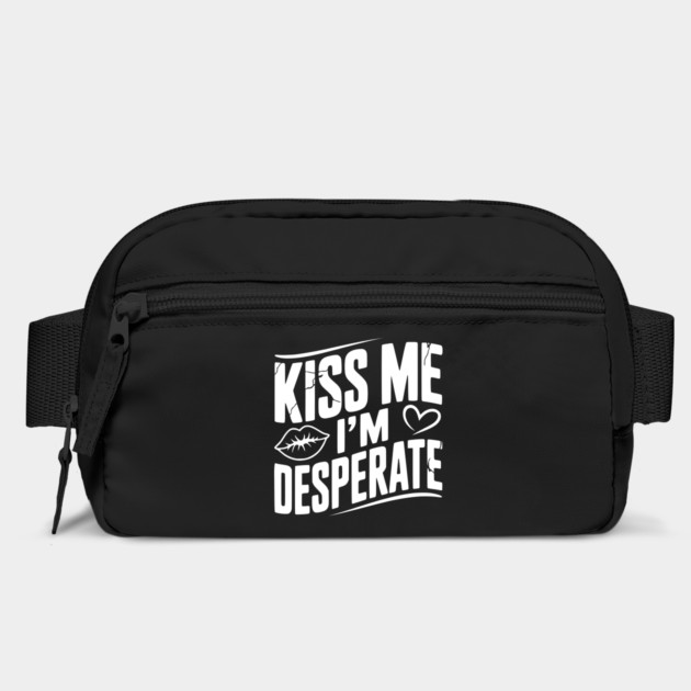 Kiss Me I’m Desperate by Frank Ring