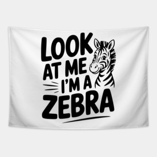 Look at Me I’m a Zebra Tapestry
