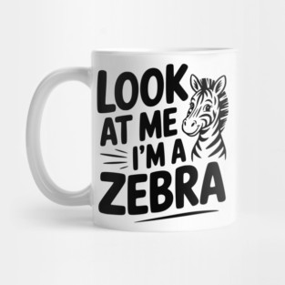 Look at Me I’m a Zebra Mug