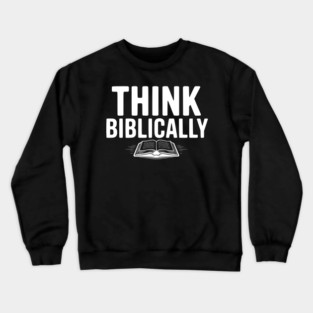 Think Biblically Crewneck Sweatshirt