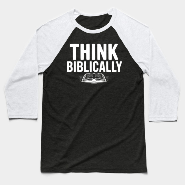 Think Biblically Baseball T-Shirt by Frank Ring