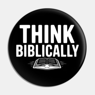 Think Biblically Pin