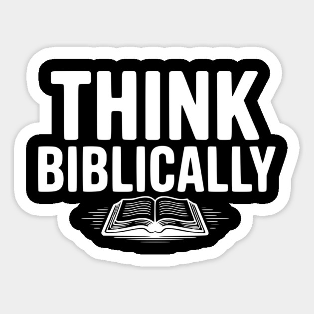 Think Biblically Sticker by Frank Ring