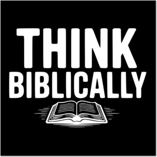 Think Biblically Posters and Art