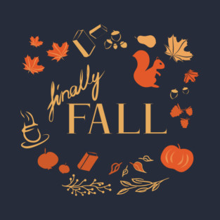 Finally Fall, Cozy Autumn 2 T-Shirt