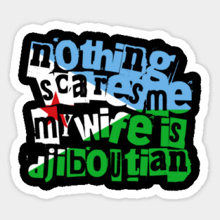 Djibouti Nothing Scares Me My Wife Is Djiboutian Funny Magnet