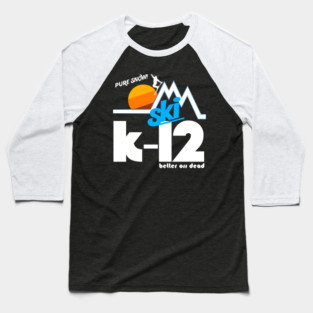 Ski K-12 - Better Off Dead Movie Baseball T-Shirt