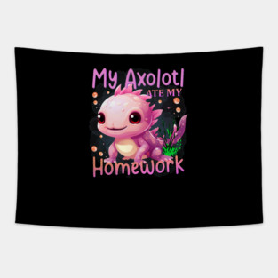 My Axolotl Ate My Homework 4 Tapestry