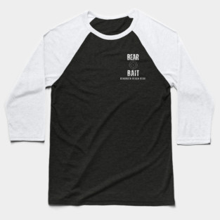 Bear Bait Baseball T-Shirt