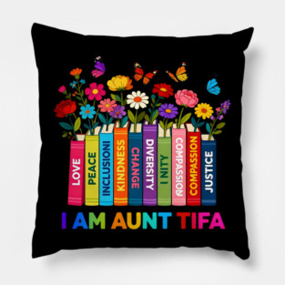 I Am Aunt Tifa Human Rights Floral Books Graphic Pillow