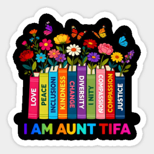 I Am Aunt Tifa Human Rights Floral Books Graphic Magnet