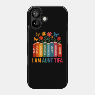I-Am-Aunt-Tifa-Human-Rights-Floral Phone Case