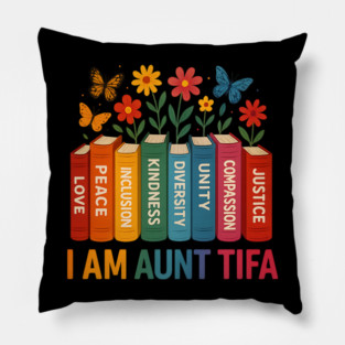 I-Am-Aunt-Tifa-Human-Rights-Floral Pillow