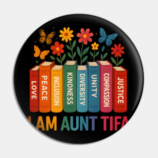 I-Am-Aunt-Tifa-Human-Rights-Floral Pin