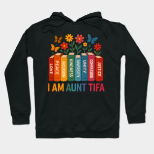 I-Am-Aunt-Tifa-Human-Rights-Floral Hoodie
