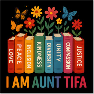 I-Am-Aunt-Tifa-Human-Rights-Floral Posters and Art