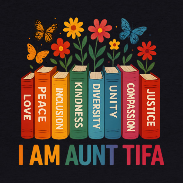 I-Am-Aunt-Tifa-Human-Rights-Floral by ArtistTee ⭐⭐⭐⭐⭐