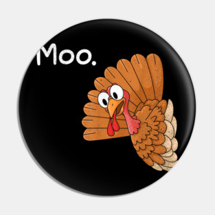 Turkey Moo Pin