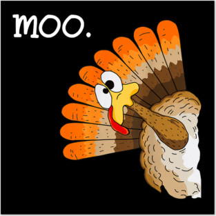 Turkey Moo Posters and Art