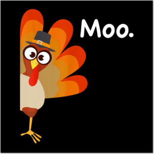 Turkey Moo Posters and Art