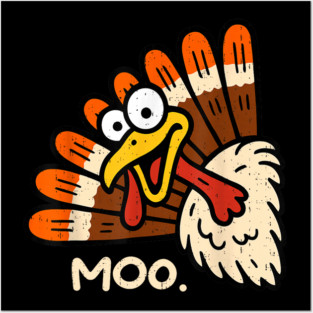 Turkey Moo Posters and Art