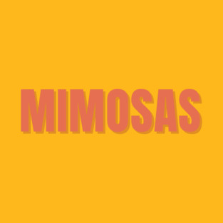 Brunch Collection:  Mimosas! T-Shirt