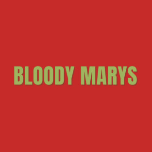 Brunch Collection:  Bloody Marys! T-Shirt
