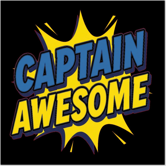 Captain Awesome Wall Art by OUTFITPAW