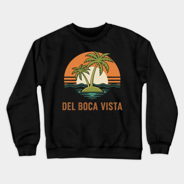 Del Boca Vista Tee - Vintage Palm Tree Condo Life Crewneck Sweatshirt by OUTFITPAW