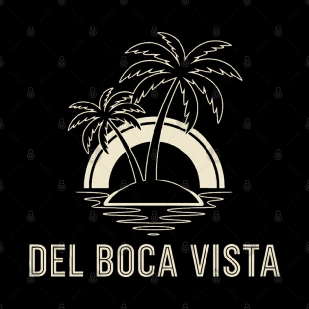 Del Boca Vista Shirt - Minimalist Florida Retirement Sign by OUTFITPAW