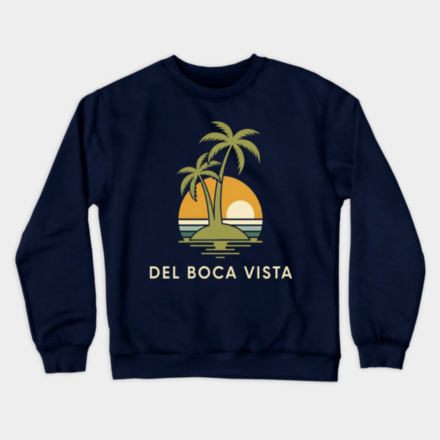 Del Boca Vista Tee - Muted Sunset Retirement Crewneck Sweatshirt by OUTFITPAW