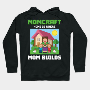 Minecraft mom happy mother day Hoodie