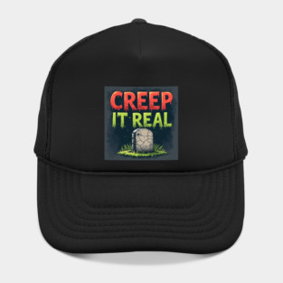 Creep It Real – Funny Halloween Tombstone T-Shirt Hat