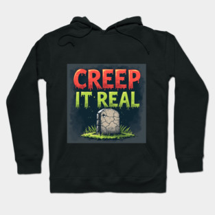 Creep It Real – Funny Halloween Tombstone T-Shirt Hoodie