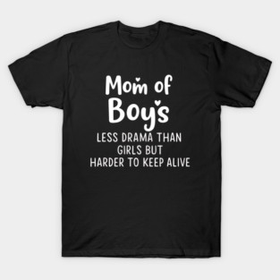Mom-of-Boys-Funny-Parenting-Quote T-Shirt
