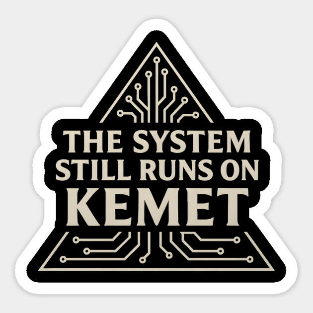 The System Still Runs On Kemet Magnet by Adwoa's Store