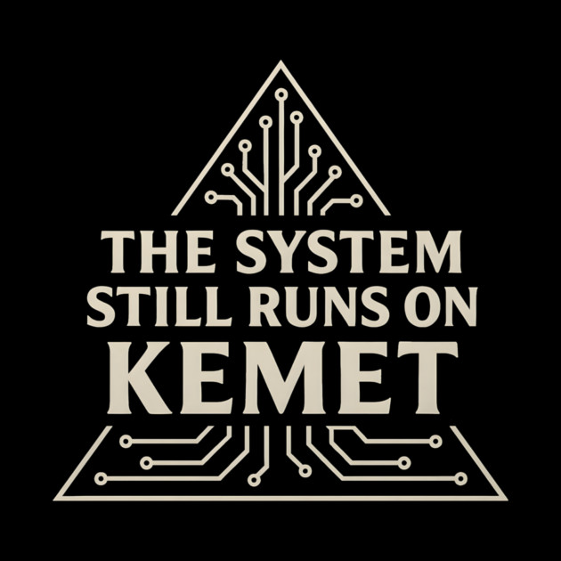 The System Still Runs On Kemet by Adwoa's Store